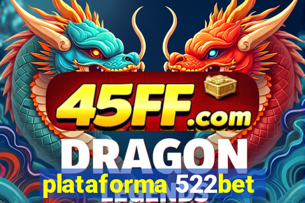 plataforma 522bet
